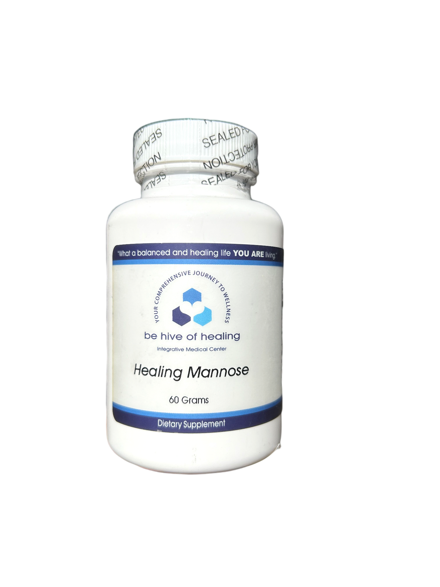 A white bottle labeled "Healing Mannose Powder - Bladder Support Supplement" from "Be Hive of Healing Wellness Store." The bottle, containing 60 grams of D-Mannose, is marked as a dietary supplement for managing urinary tract health. The label reads, "what a balanced and healing life YOU ARE living!" and is sealed.