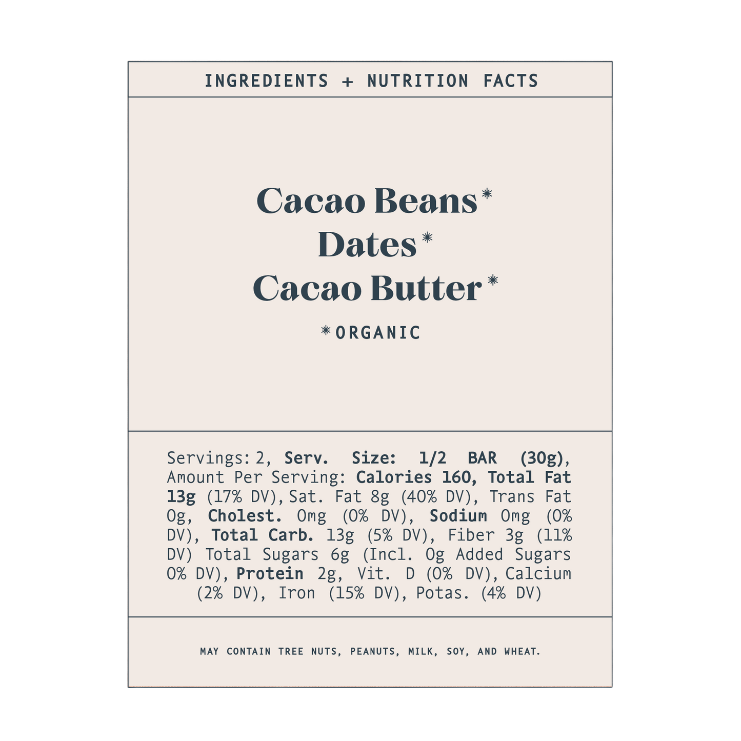 The nutrition label for Spring & Mulberry's Pure Dark Date-Sweetened Chocolate features organic ingredients, including cacao beans, dates, and cacao butter. Each serving size is half a bar (30g) and contains 160 calories. The label provides details on fats, cholesterol, sodium, carbs, fiber, sugars, protein, and vitamins. It may also contain tree nuts, peanuts, milk, soy, and wheat.