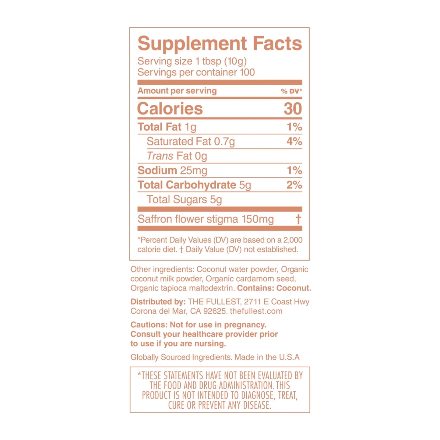 The nutrition label for "Warm Feelings Bulk" by THE FULLEST lists the serving size as 1 tbsp (10g) with 30 calories per serving. It contains 1g of total fat (1% DV), 25mg of sodium (1% DV), and 5g of total carbohydrates (2% DV). Ingredients include coconut water powder and 150mg of saffron flower stigma, which is known to improve mood. The product is caffeine-free, and manufacturer details are also provided on the label.